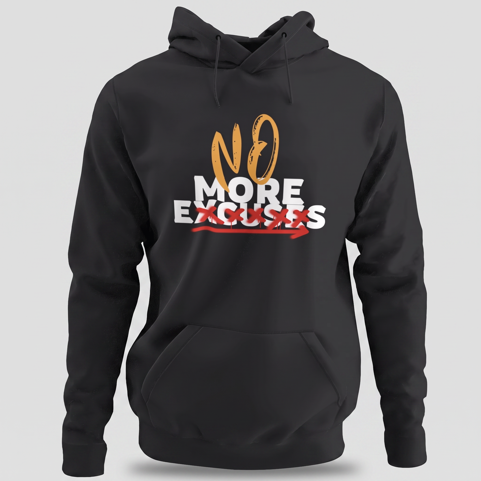 No More Excuses Hoodie